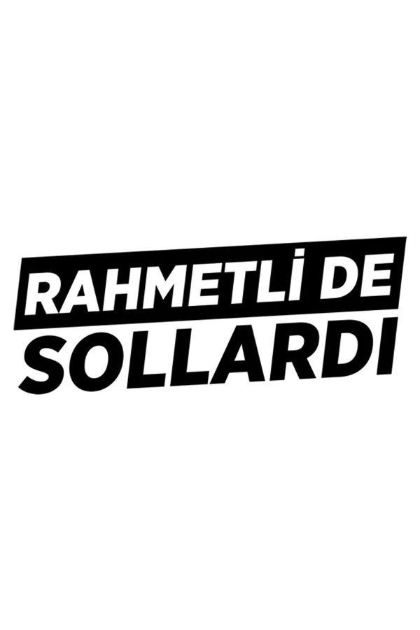 Rahmetli De Sollardı Oto Sticker - Araba Sticker - 30x12cm