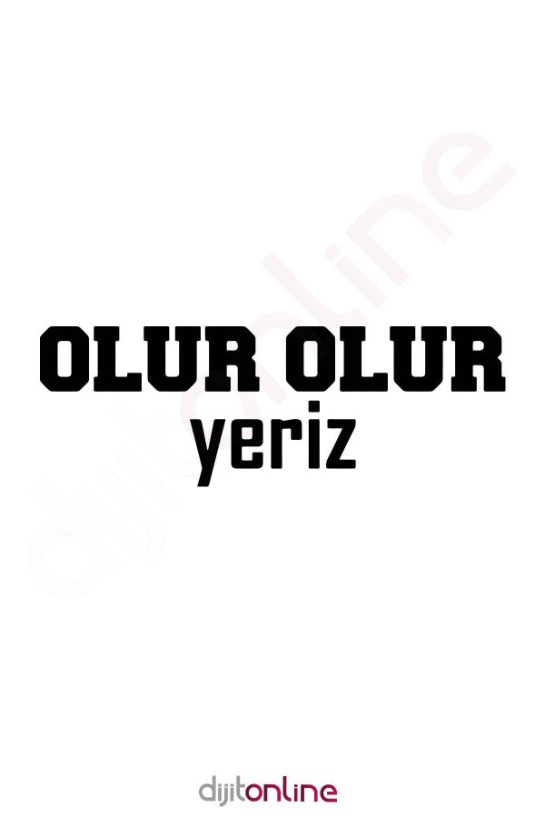 Olur Olur Yeriz Oto Cam Sticker Araba Sticker 30x11Cm