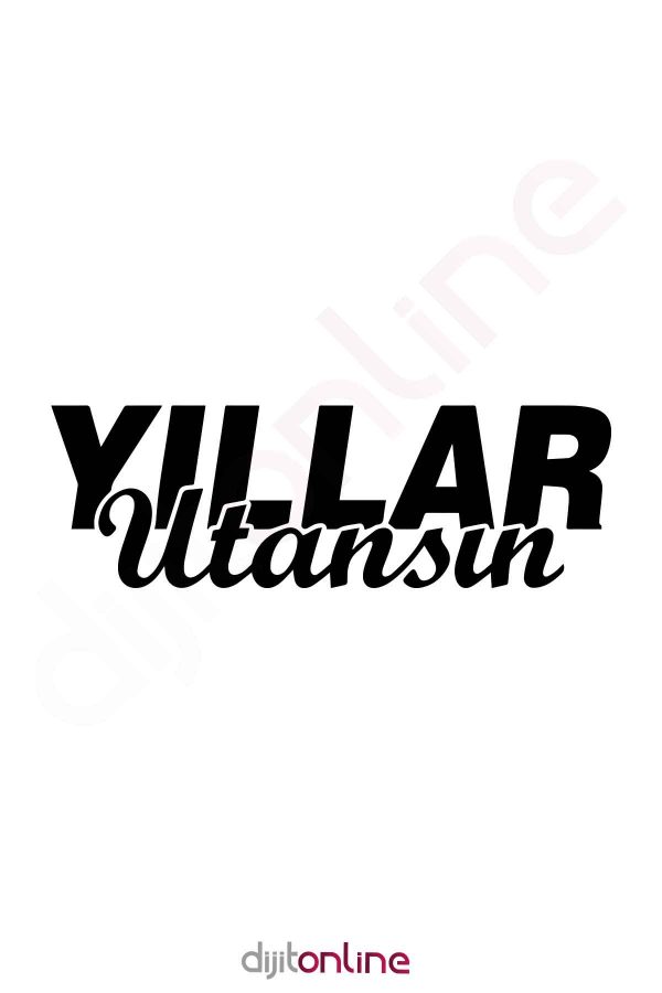 Dijitonline Müslüm Gürses Yaşanmadan Geçen Yıllar Utansın Oto Araba Sticker 20x6cm