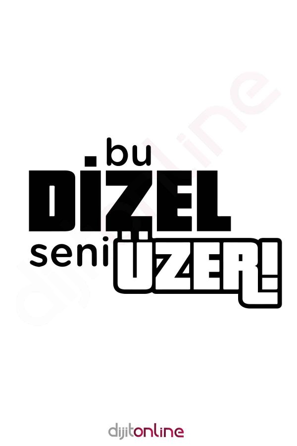 Bu Dizel Seni Üzer Oto Cam Sticker Araba Sticker 30x19cm