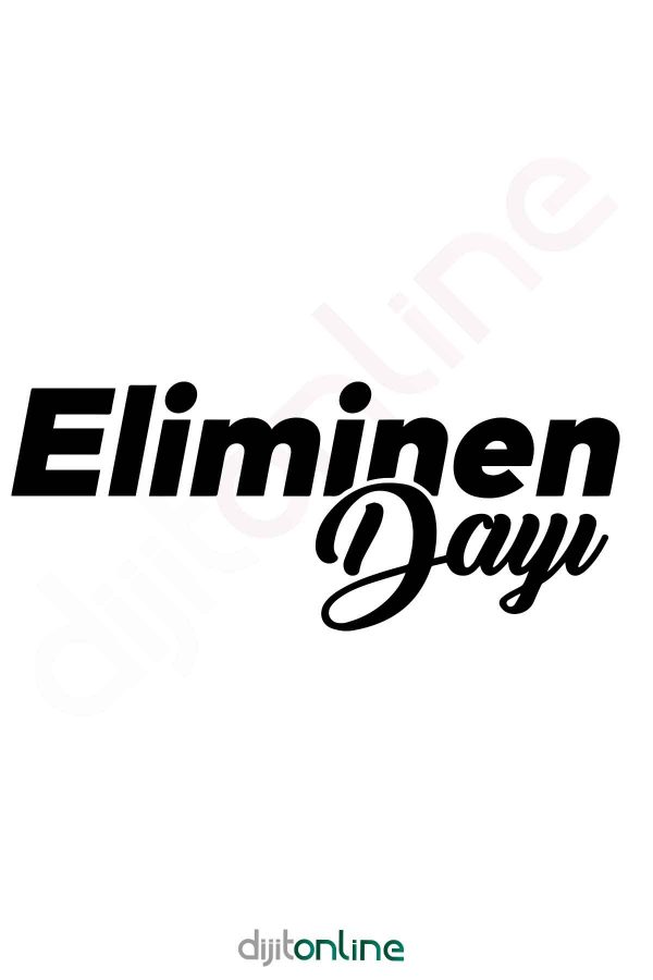 Eliminen Dayı Oto Cam Sticker Araba Sticker 30x12cm