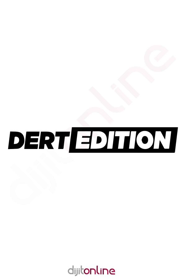 Dert Edition Oto Cam Sticker Araba Sticker 25x4cm