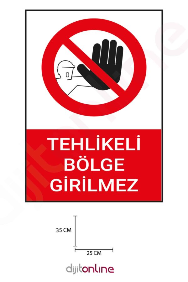 3 Adet Tehlikeli Bölge Girilmez Uyarı Sticker - Uyarı Sticker - 25x35 Cm